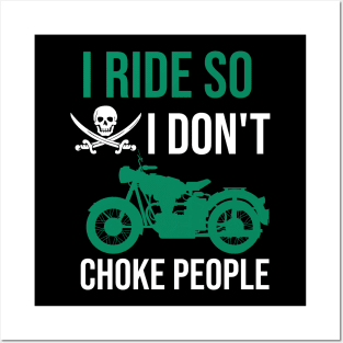 i ride so I don't choke people Posters and Art